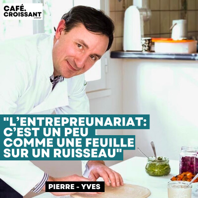 Pierre Yves - " L'entrepreunariat c'est un peu comme une feuille sur un ruisseau" cover