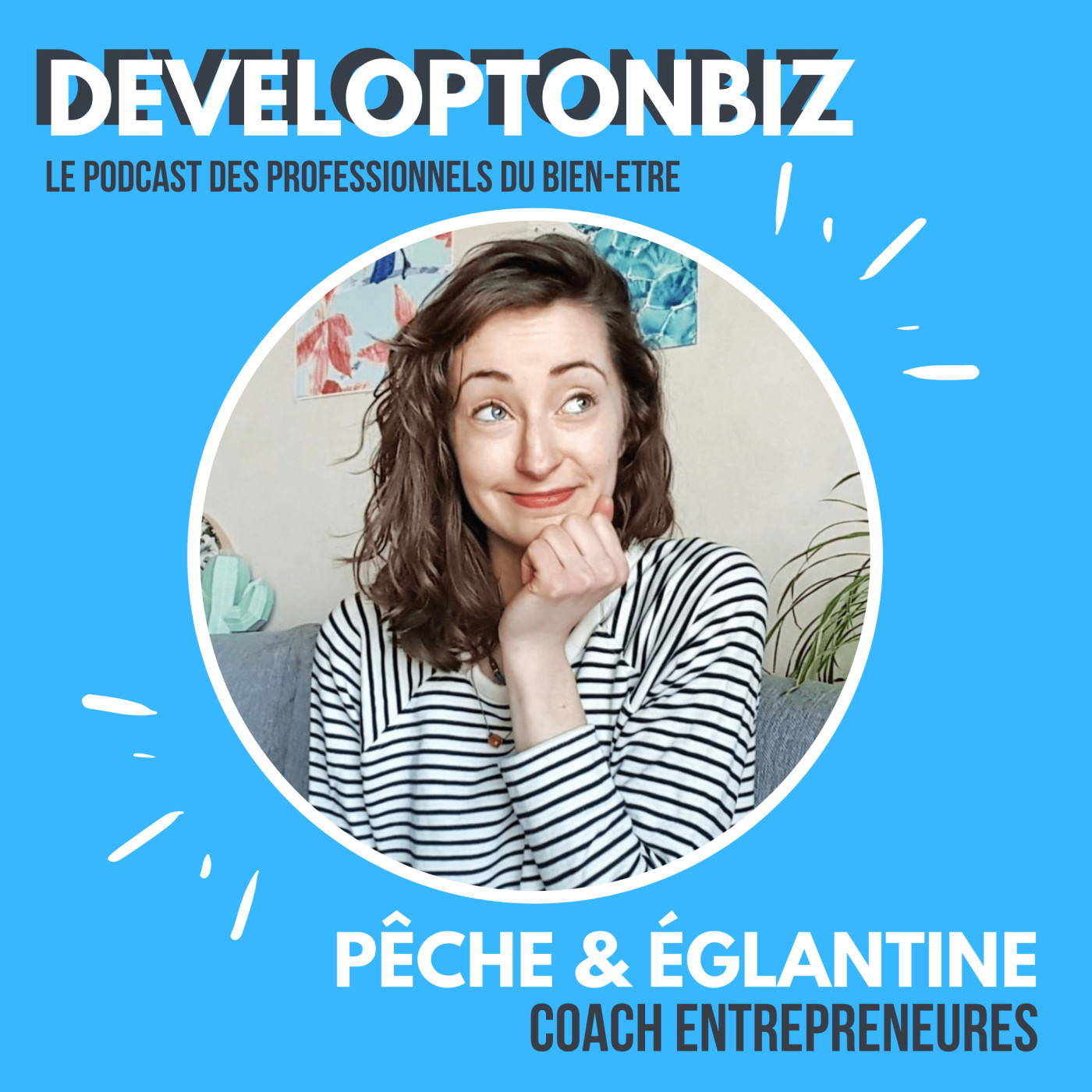 DEVELOPTONBIZ - le podcast des entrepreneurs du bien-être