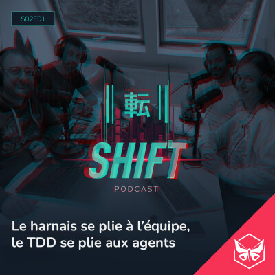 SHIFT - S02E01 - DeepSeek Harness le harnais qui se plie à l'équipe et le TDD qui se plie aux agents cover