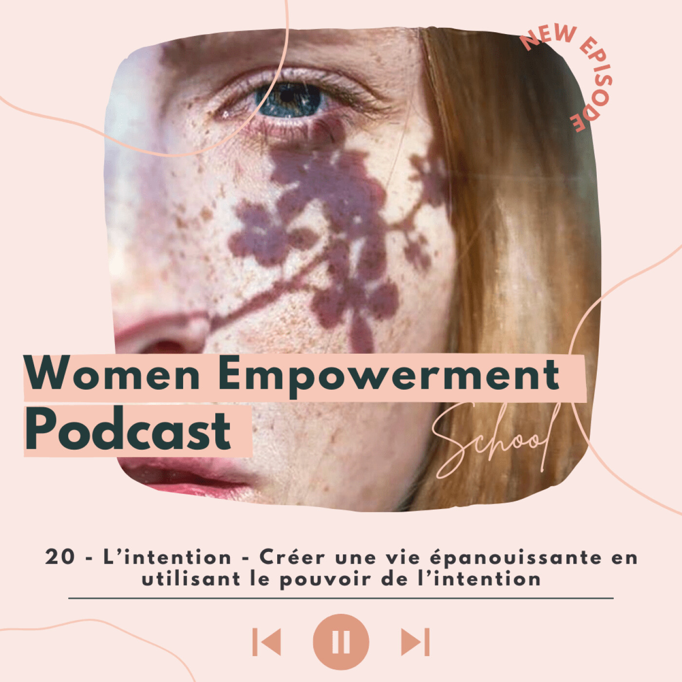 20. L’intention - Créer une vie épanouissante en utilisant le pouvoir de l’intention episode artwork