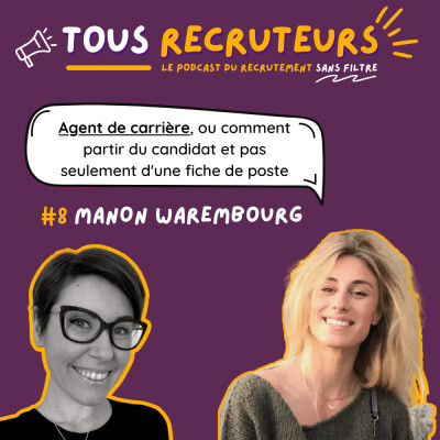 #8 Comment partir du candidat et pas seulement d'une fiche de poste ? avec Manon Warembourg cover
