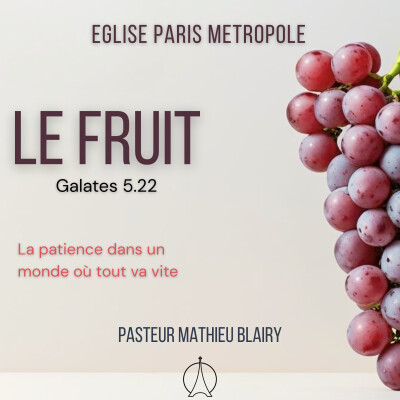 La Patience du chrétien dans un monde où tout va vite | Pasteur Mathieu BLAIRY cover