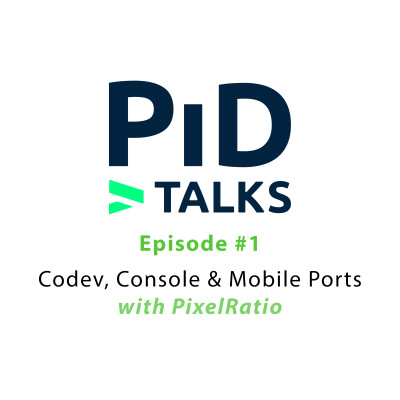 PiD Talks #1: Codevelopment, Console & Mobile Ports (with Juan from PixelRatio) cover