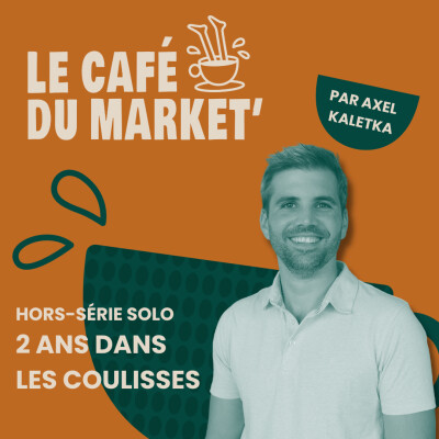 Hors-série - Dans les coulisses du Café du market' après 2 ans d'aventures en solo cover