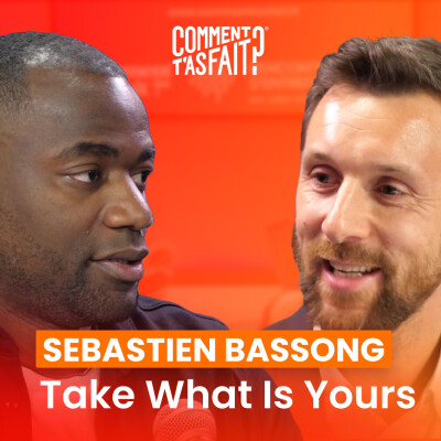 Sebastien Bassong (Take What Is Yours) - Comment t'as fait pour passer du football professionnel à l'entrepreneuriat ? Ép.174 cover