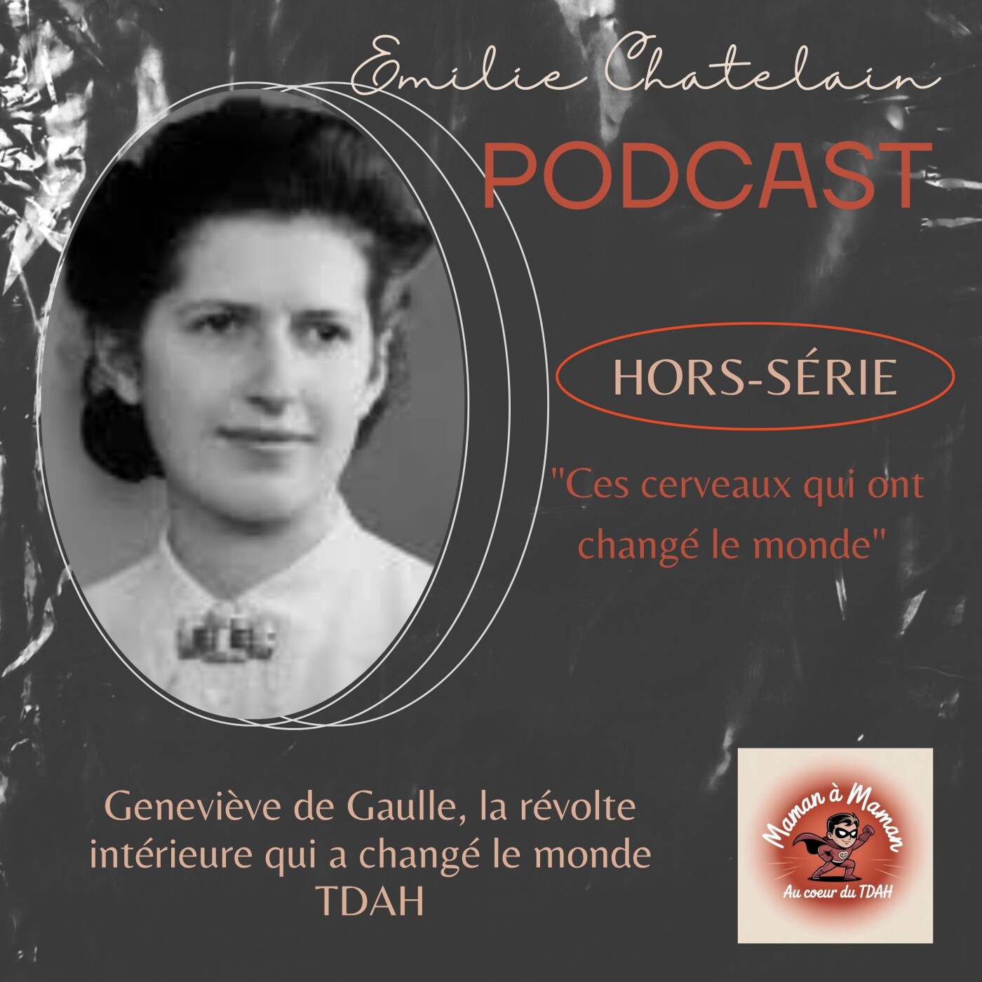 27 : Geneviève de Gaulle, la révolte intérieure qui a changé le monde TDAH episode artwork