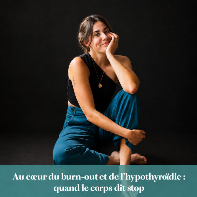 Au cœur du burn-out et de l’hypothyroïdie : quand le corps dit stop cover