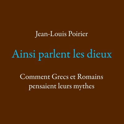 Jean-Louis Poirier - Ainsi parlent les dieux cover