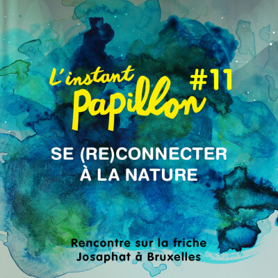 S1 Ep.#11. Se (re)connecter à la nature cover