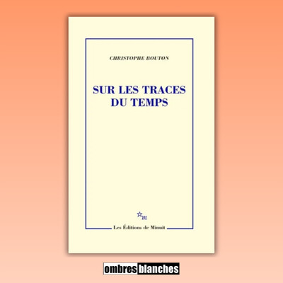 Christophe Bouton → Sur les traces du temps cover