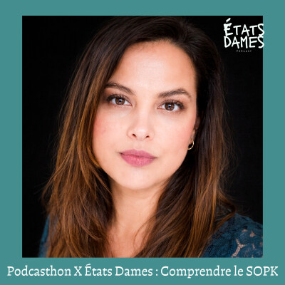 Podcasthon X États Dames : Comprendre le SOPK : témoignage et sensibilisation avec Laura Villalta Fernandez d’SOPK Europe cover
