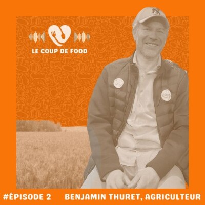 Benjamin Thuret, céréalier et néo-vigneron - Se diversifier pour se rapprocher du consommateur et faire perdurer l'histoire familiale. cover