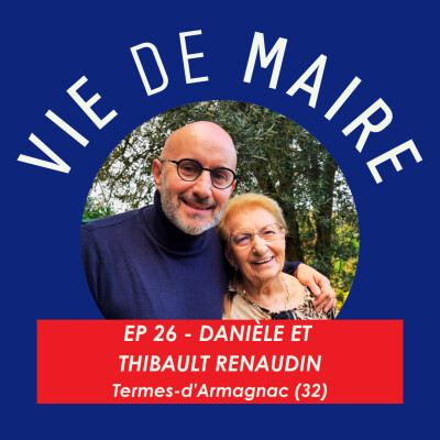 #26 - Danièle et Thibault Renaudin - Un village familial - Termes d'Armagnac (32) cover