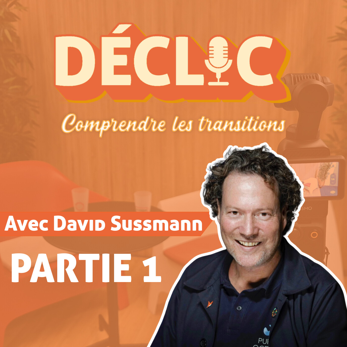Déclic #23 - David Sussmann Part. 1 "Choisir l’impact : le déclic d’un entrepreneur engagé pour l’humain et l’océan" episode artwork
