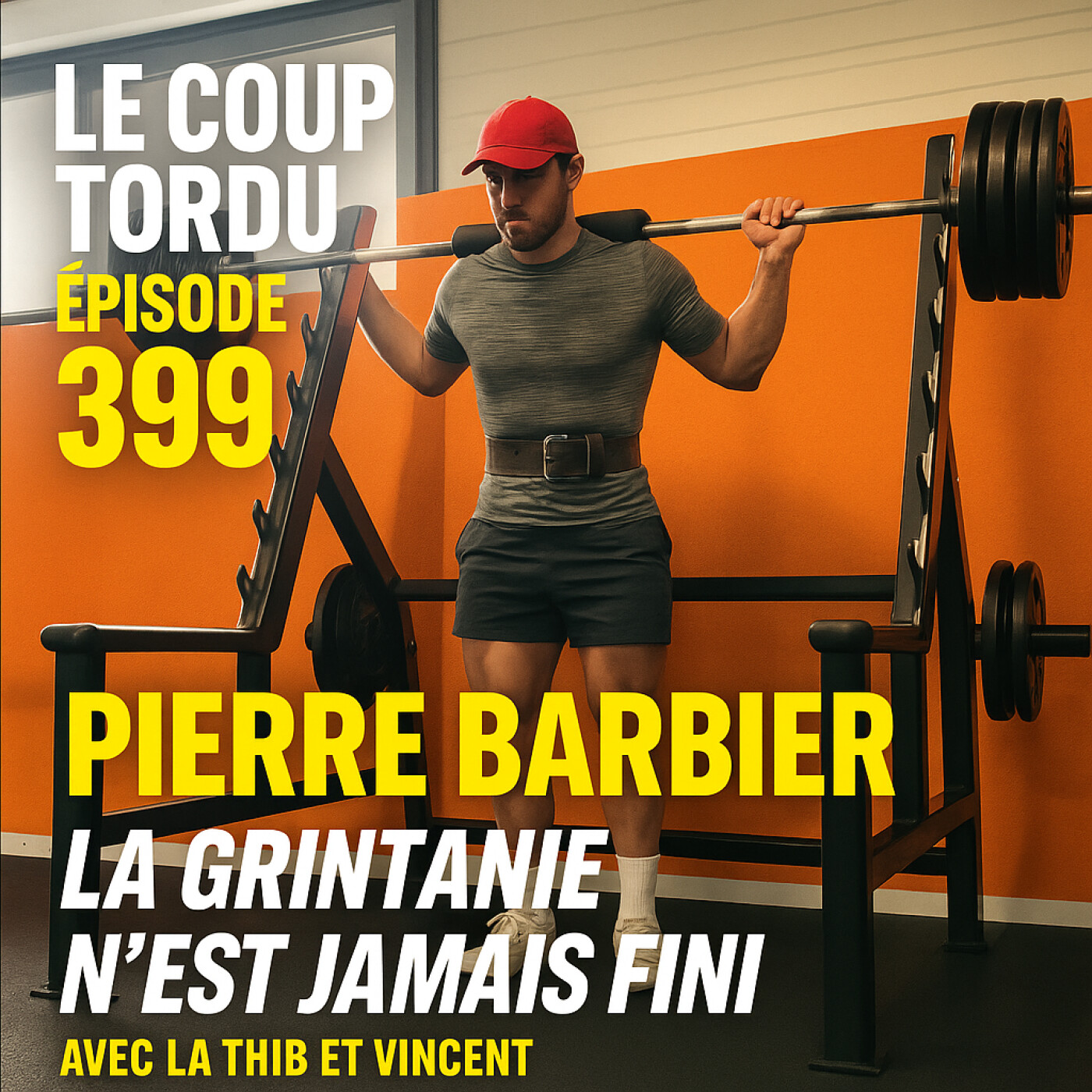 COUP TORDU EPISODE 399 : PIERRE BARBIER ! LA GRINTANIE N'EST JAMAIS FINIE episode artwork