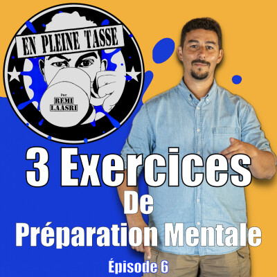 3 Exercices de Préparation Mentale - En Pleine Tasse - Épisode 6 cover