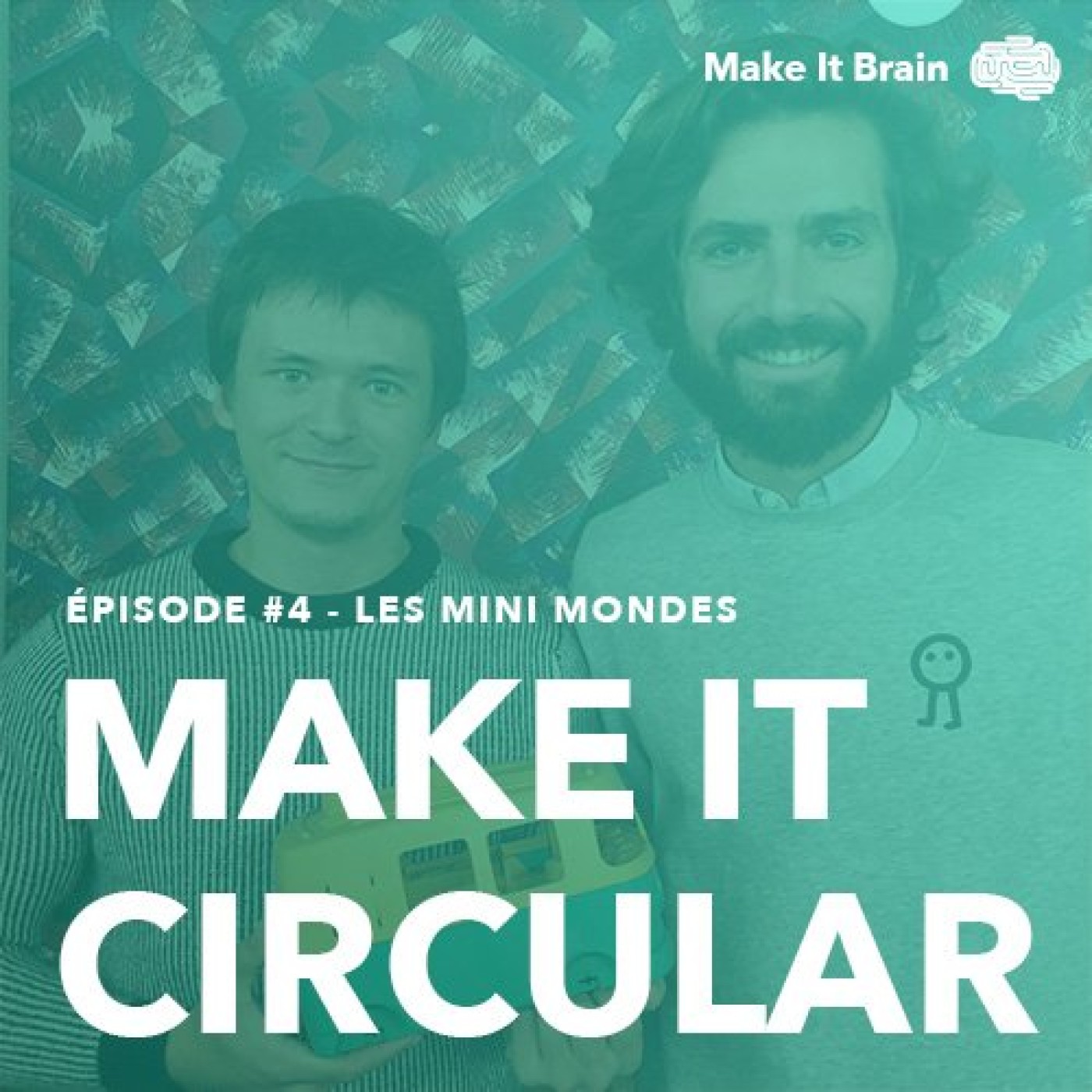 Make It Circular, le podcast