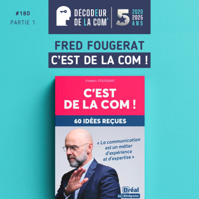 C'est de la Com ! | Fred Fougerat, Tenkan Paris | Ep 180 cover