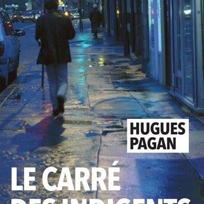 L'instant Chronique : Le Carré des indigents d'Hugues Pagan cover