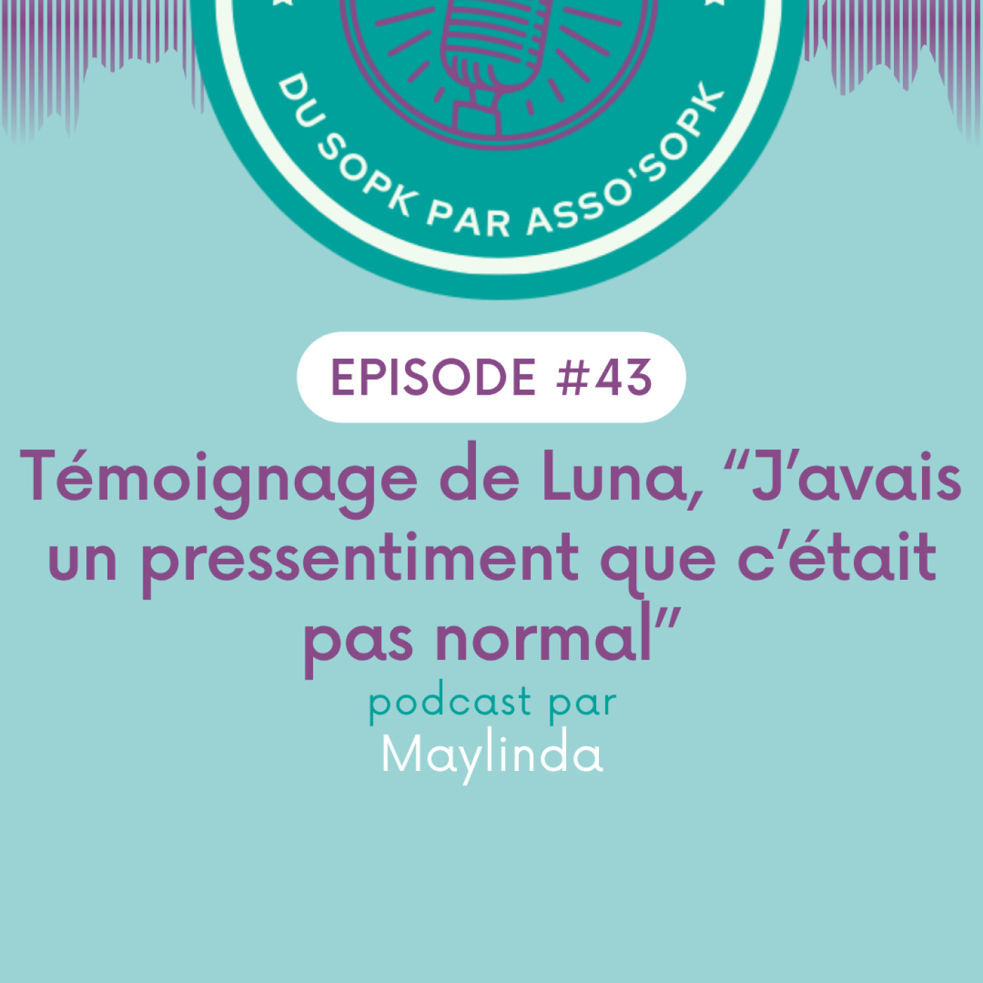 Episode #43: Témoignage de Luna "j'avais un pressentiment que c'était pas normal" episode artwork