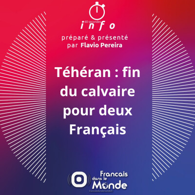 Téhéran : fin du calvaire pour deux Français cover