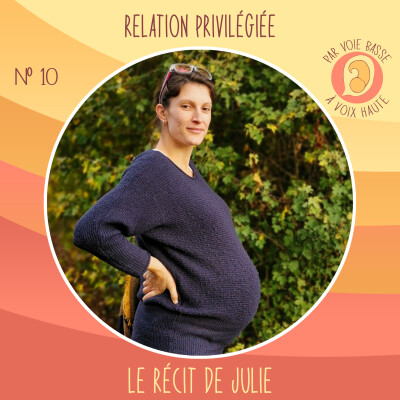 EP 10 - La relation privilégiée en maison de naissance - Le récit de Julie cover