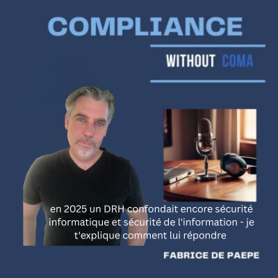 Episode 40: en 2025 un DRH confondait encore sécurité de l'informatique et sécurité de l'information - je t'explique comment lui répondre cover