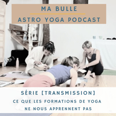 206. [Transmission] Ce que les formations de yoga ne nous apprennent presque jamais cover