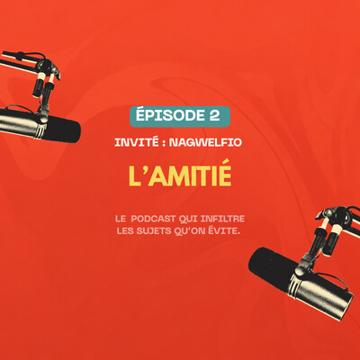 Episode 2  —  L'amitié ft Nagwelfio cover