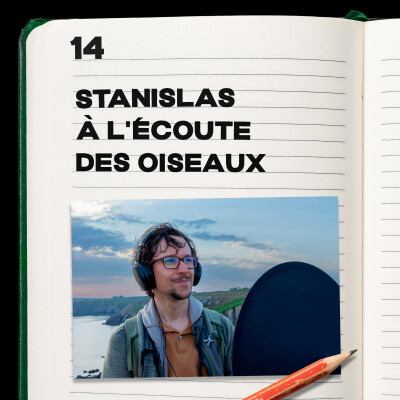 #14 Stanislas Wroza à l'écoute des oiseaux cover