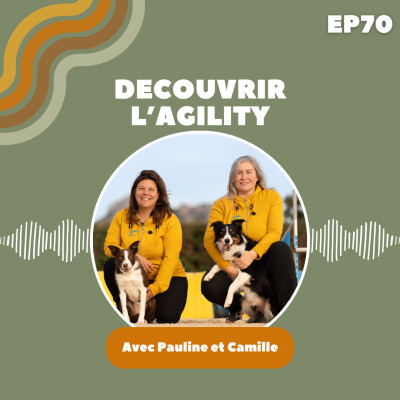 EP70 : Planète Agility - Découvrir l'agility cover