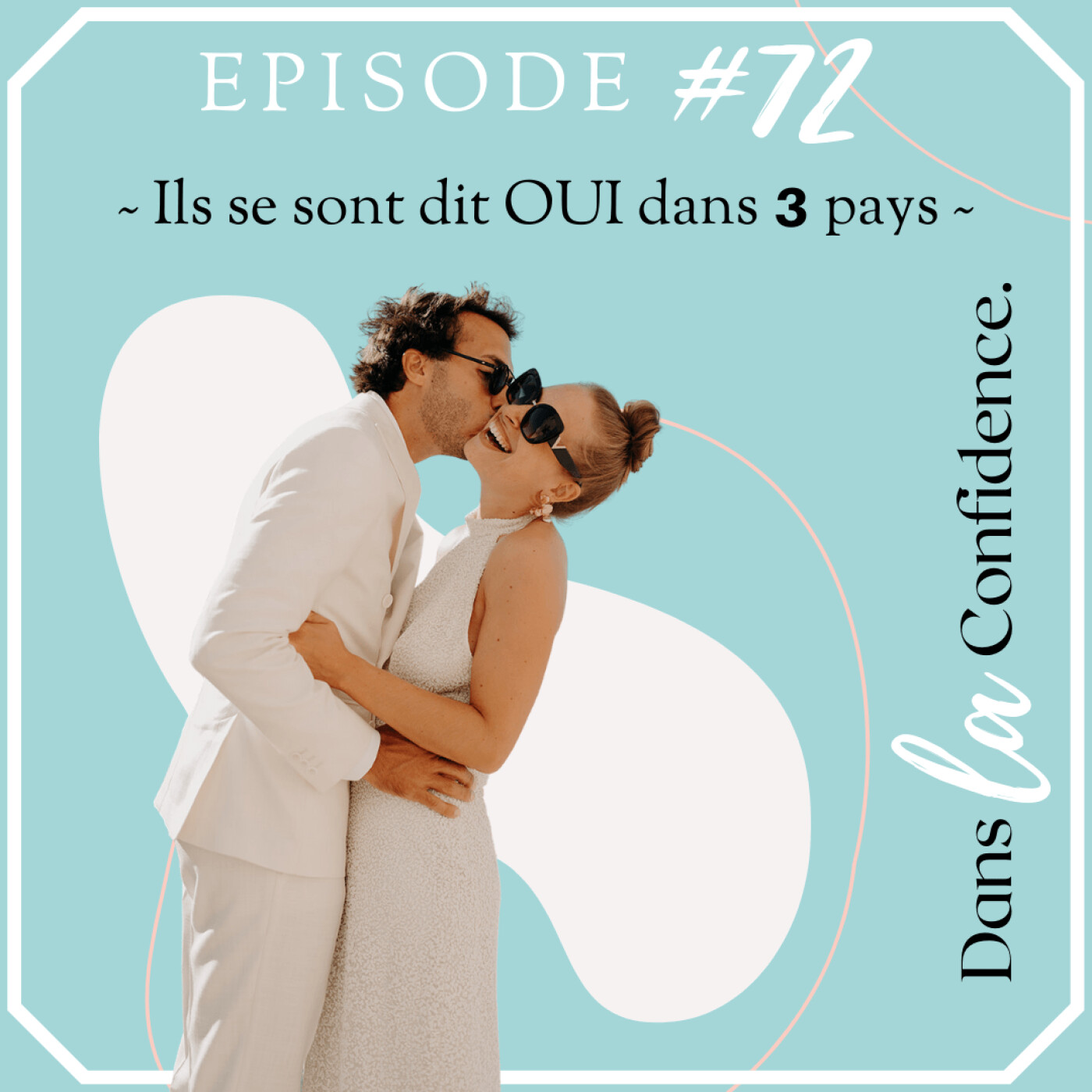 Podcast MARIAGE - Dans la Confidence