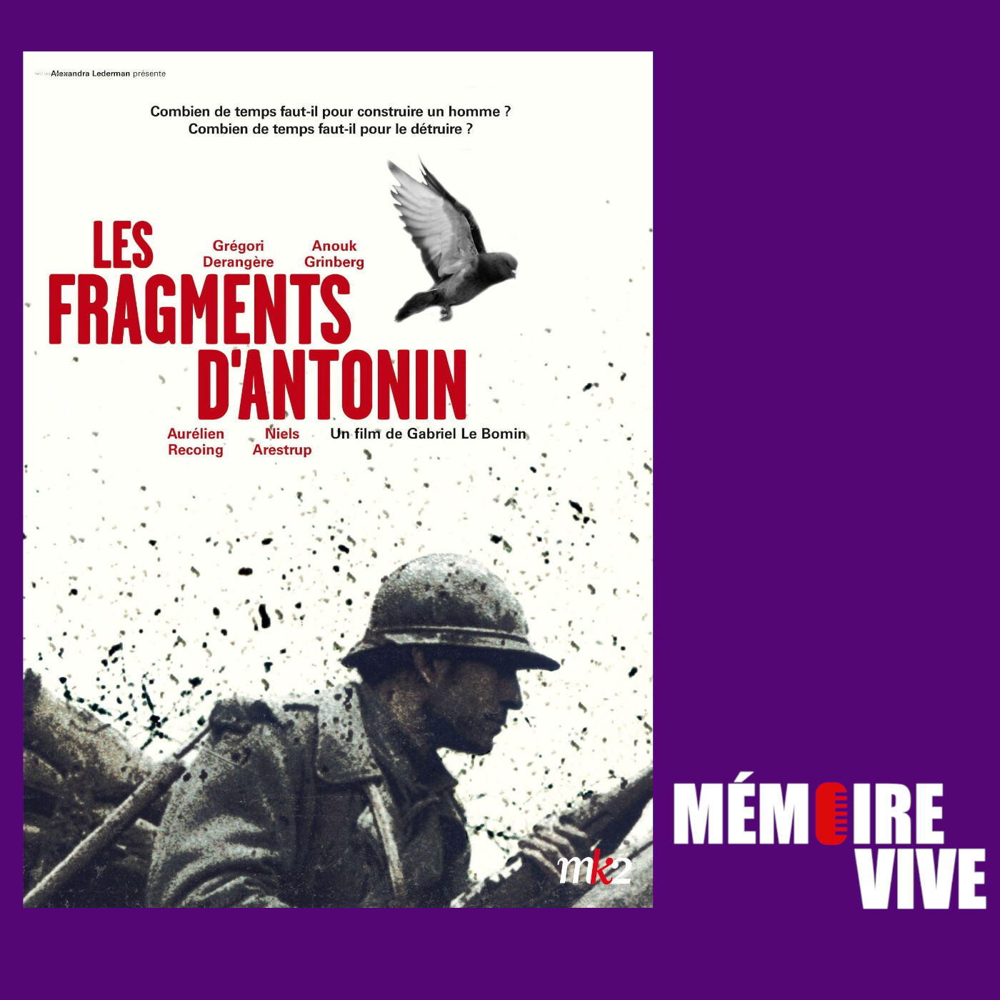 Traumatisés de la Grande Guerre : un film pour se souvenir (Les fragments d'Antonin, de Gabriel Le Bomin 2006) episode artwork