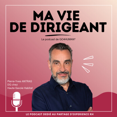 Libérer l’entreprise, son dirigeant et son collectif  #Ma Vie de Dirigeant - Pierre-Yves ANTRAS cover