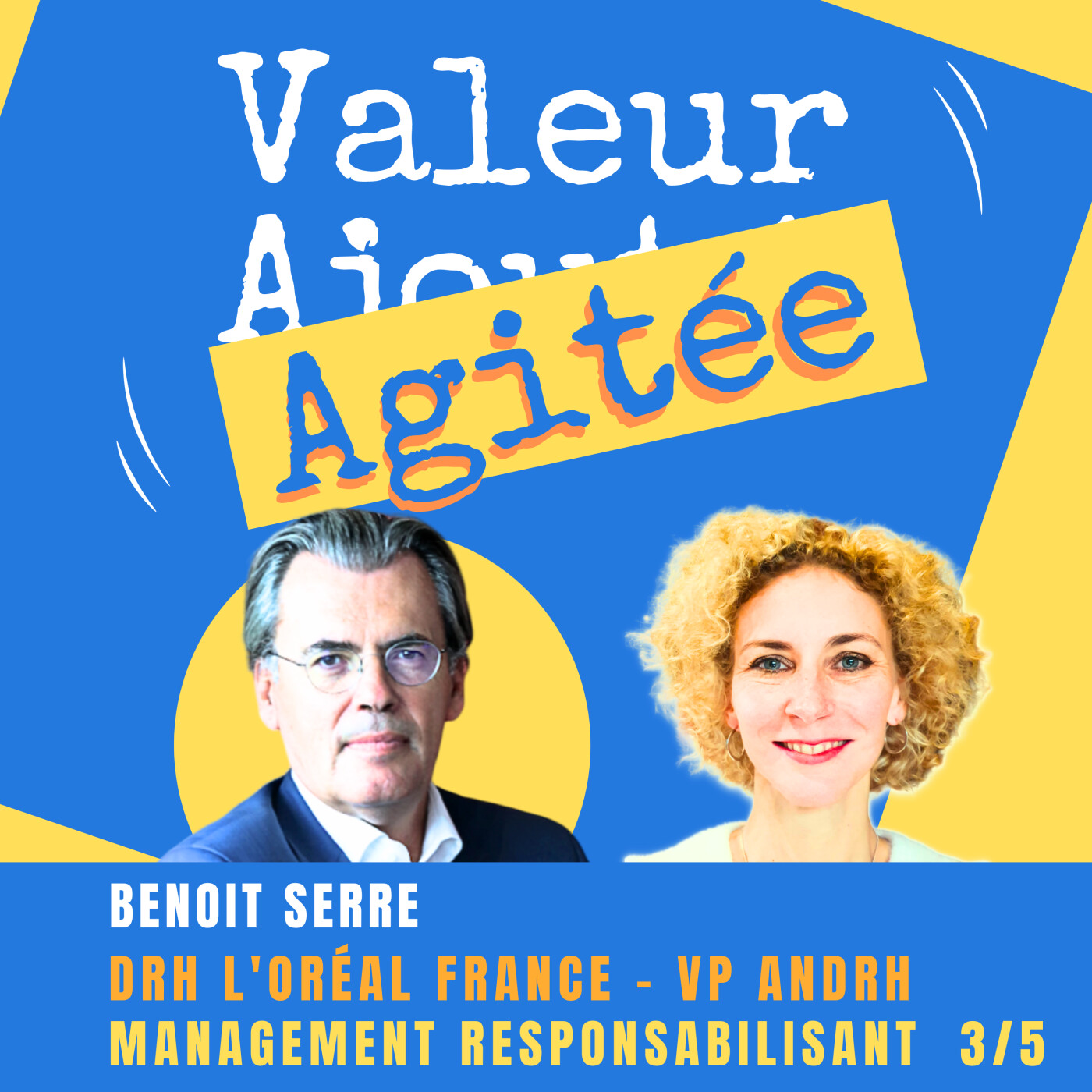 VALEUR AGITÉE, le 1er Podcast des Dirigeants, DRH et managers pour MIEUX VIVRE AU TRAVAIL !