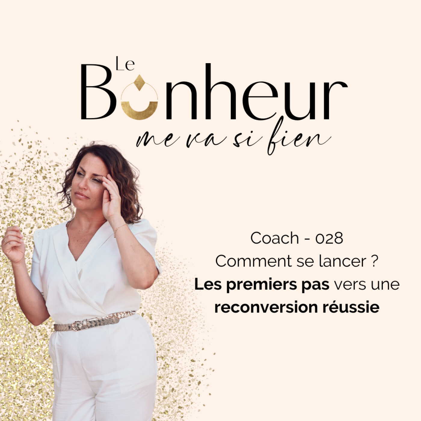 Coach 028 : Comment se lancer ? Les premiers pas vers une reconversion réussie episode artwork