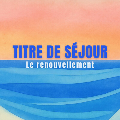 Le renouvellement du titre de séjour, avec Maître Victoire Stephan cover