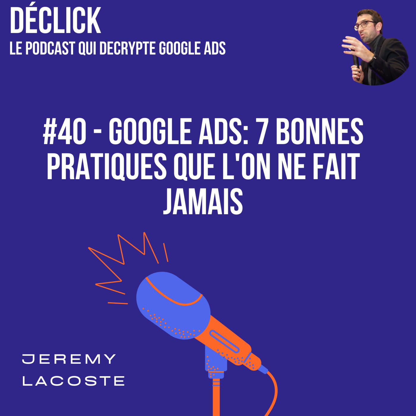Déclick - le podcast qui décrypte Google Ads