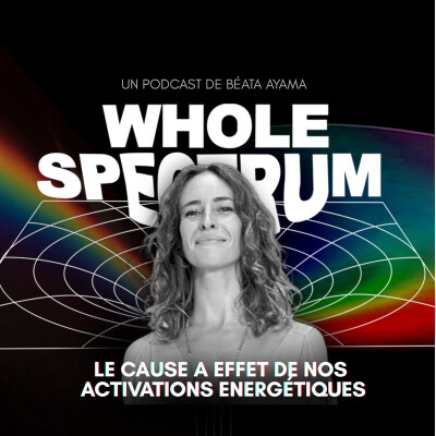 EP7 - Le cause à effet de nos activations énergétiques - Béata Ayama cover