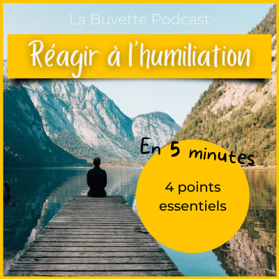 En 5 Minutes • Comment réagir face à une humiliation ? cover