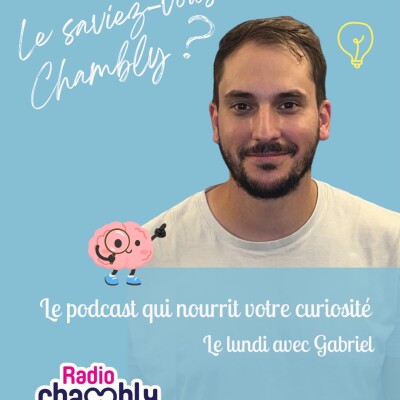 Le saviez-vous Chambly ? Episode 2 cover
