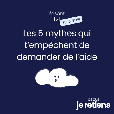 121. Ces mythes qui t'empêchent de demander de l'aide cover