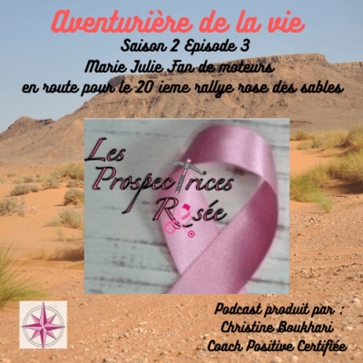Episode 17  Marie Julie fan de moteurs en route pour le rallye roses des sables 2021 cover