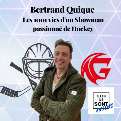 Bertrand Quique - Les 1001 vies d'un Showman passionné de Hockey cover