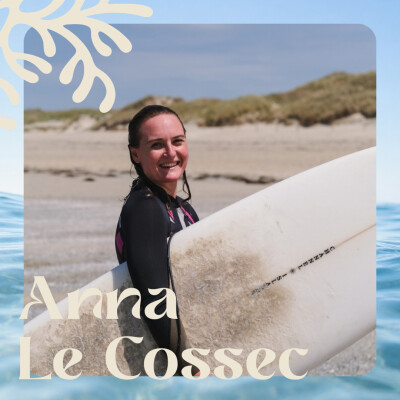 #04 - Anna Le Cossec - Le collectif avant la performance | Surf féminin et engagement cover