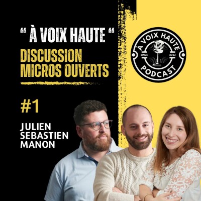 [À Voix Haute] épisode pilote - Julien, Seb et Manon cover