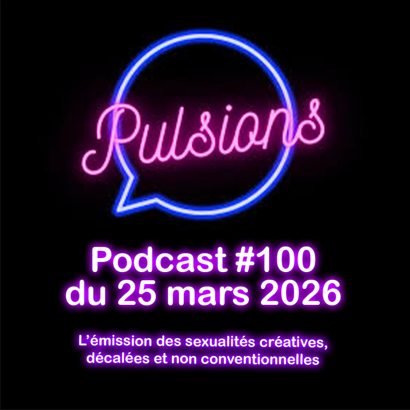 PULSIONS #100 - émission avec toute l'équipe episode artwork