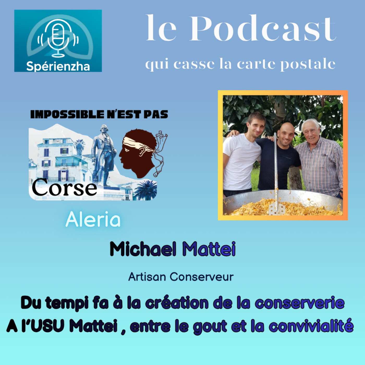 Impossible n’est pas Corse ! - Michael Mattei, créateur de L’Usu Mattei episode artwork