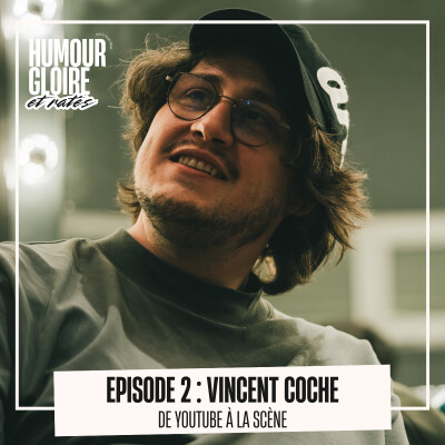 Episode 2 - Vincent Coche, de Youtube à la scène cover