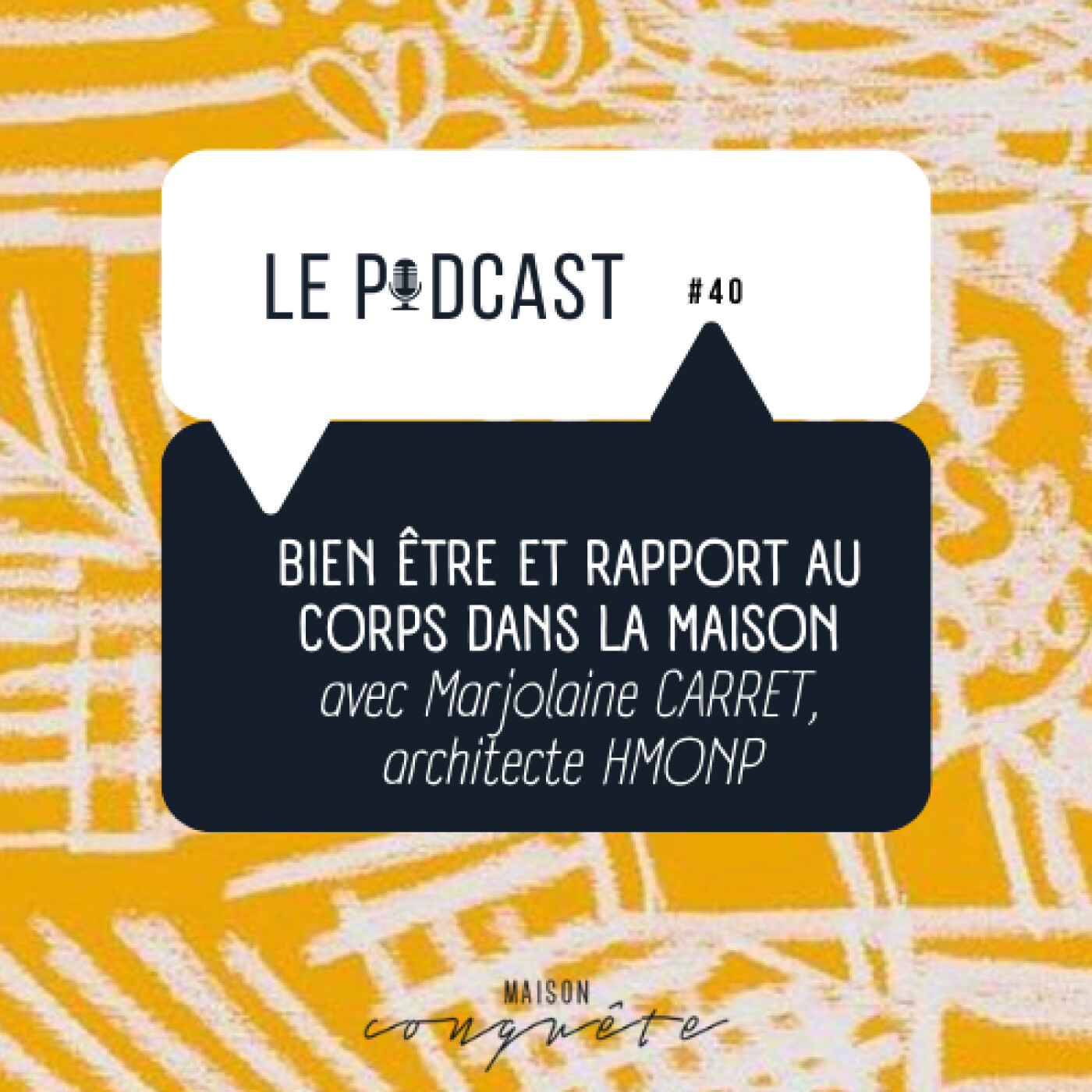 #51 : Bien être et rapport au corps dans la maison avec Marjolaine Carret, architecte episode artwork
